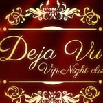 Deja Vu Night Club VIP