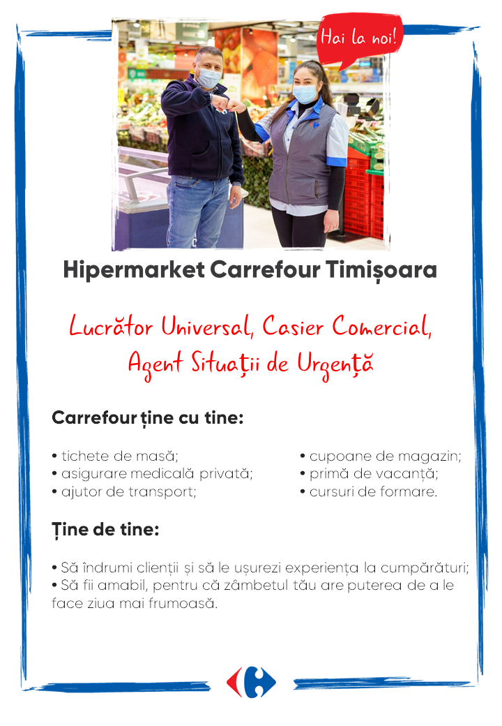 Căutăm colegi noi Hipermarket Carrefour Timișoara