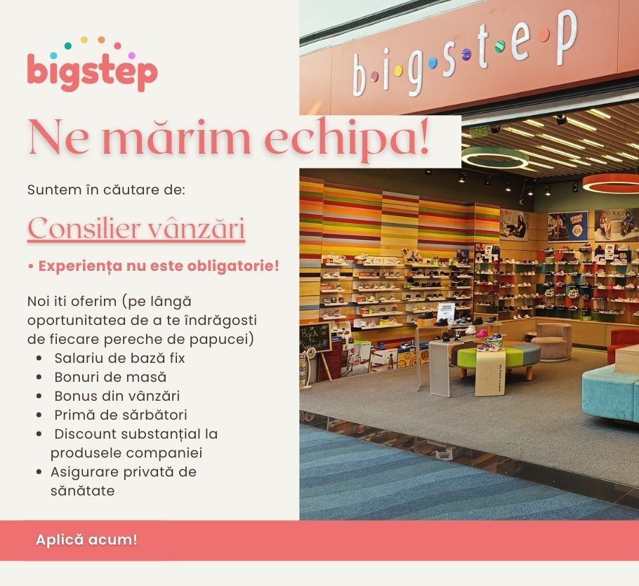 Consilier vanzari BIGSTEP - ParkLake Mall Bucuresti